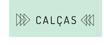 calças